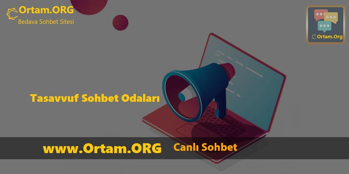 Tasavvuf Sohbet Odaları